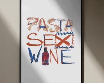 Pasta Sex Wine Art Poster - Aesthetic Italian Quote Print, Girly Wall Decor