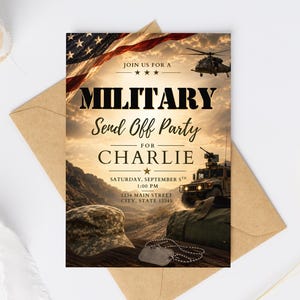 May include: A rectangular invitation card featuring a sunset landscape with a military helicopter, a tactical vehicle, a camouflage cap, and dog tags. The text reads: JOIN US FOR A MILITARY Send Off Party FOR CHARLIE SATURDAY, SEPTEMBER 5TH 1:00 PM 1234 MAIN STREET CITY, STATE 12345.