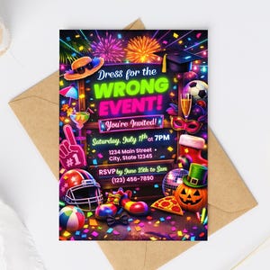 May include: A rectangular party invitation card featuring a dark background with neon fireworks and confetti. The text reads Dress for the WRONG EVENT! You're Invited! Saturday, July 17th at 7PM, 1234 Main Street, City, State 12345, RSVP by June 25th to Sam (123) 456-7890.