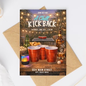 May include: Invitation card for a backyard party with the text "A Chill Kick Back". The image shows red cups, a speaker, bottles, and a ping pong table. The address is 1234 Main Street, City, State 12345.