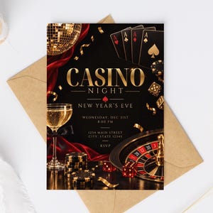 May include: A Casino Night New Year's Eve invitation card featuring a black background with gold text, playing cards, a disco ball, a champagne glass, poker chips, dice, and a roulette wheel, all accented by red fabric and gold confetti.