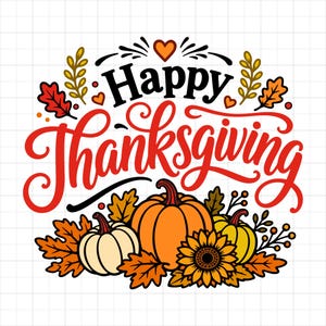 May include: A graphic illustration featuring the text Happy Thanksgiving in black and red script. The design includes three pumpkins in orange, yellow, and cream, surrounded by autumn leaves, a sunflower, and small hearts on a grid background.