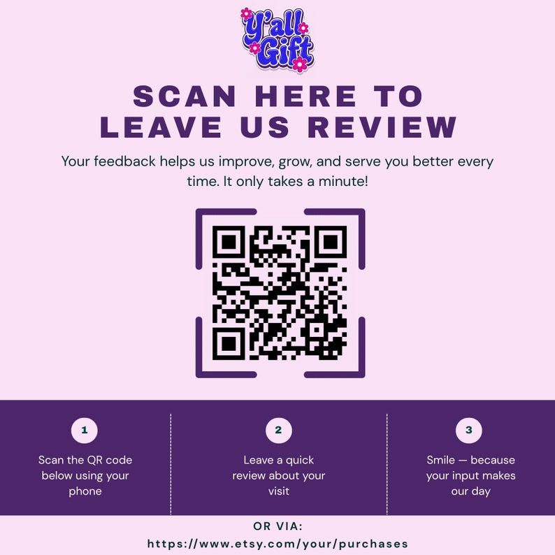 May include: A light purple graphic with the text "Y'all Gift" and "SCAN HERE TO LEAVE US REVIEW". Includes a QR code and instructions to scan, review, and smile. The Etsy URL is also provided.