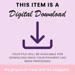 May include: A digital download graphic on a pink background. The text reads "THIS ITEM IS A Digital Download" in black script. A purple download icon is centered below the text. Additional text states, "YOUR FILE WILL BE AVAILABLE FOR DOWNLOAD ONCE YOUR PAYMENT HAS BEEN PROCESSED."