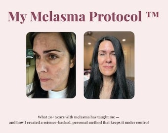 Get My Melasma Protocol™ Now - My Personal Method for Fading Melasma.  Includes skincare routines & trackers – INSTANT ACCESS DOWNLOAD