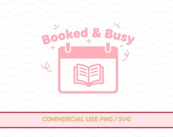 May include: Pink graphic with the words "Booked & Busy" above a pink calendar icon with an open book inside. The image has decorative swirls and stars. A pink banner at the bottom reads "COMMERCIAL USE PNG / SVG".