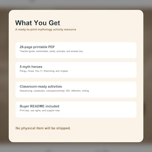 Pu&ograve; includere: Una risorsa di attivit&agrave; di mitologia pronta per la stampa intitolata "What You Get". La risorsa include un PDF di 28 pagine con una guida per l'insegnante, fogli di lavoro e schede. Presenta 5 eroi mitici e attivit&agrave; in classe.