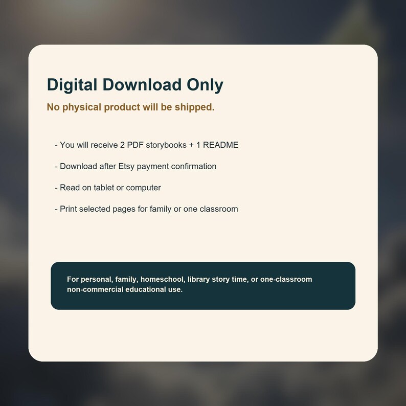 May include: A digital download graphic with the text "Digital Download Only" and a list of features. The text states that no physical product will be shipped and includes details about PDF storybooks and usage rights.
