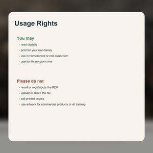May include: A digital document titled "Usage Rights" detailing permitted and prohibited uses. The "You may" section lists reading digitally, printing for family, and use in homeschool or library story time. The "Please do not" section lists restrictions on the document's use.