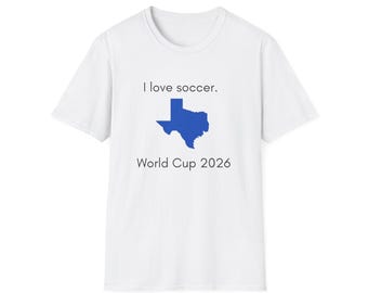 I love soccer Texas outline T-Shirt | World Cup 2026