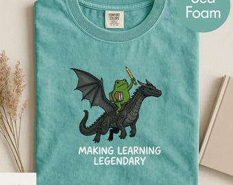 Comfort Colors Making Learning Legendary Shirt, Funny Frog Teacher Sweatshirt, Dragon Teaching TShirt, Gift for Teachers, Librarian Sweater