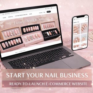 May include: A laptop and smartphone display a website showcasing luxury press-on nails. The laptop screen features various nail sets in pink and black boxes. A small dish of nails, a pearl necklace, and a pen are also visible. Text reads: START YOUR NAIL BUSINESS, READY-TO-LAUNCH E-COMMERCE WEBSITE.