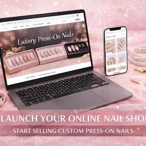 May include: A laptop and smartphone display a website for luxury press-on nails. The image includes a pearl bracelet, two pens, and a small dish of nails. Text reads "Launch Your Online Nail Shop" and "Start Selling Custom Press-On Nails."