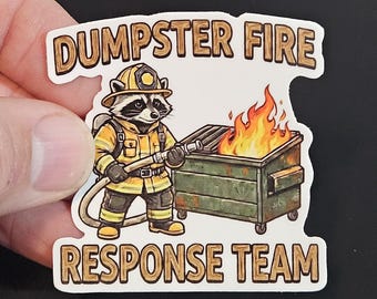 Dumpster Fire Response Team Sticker