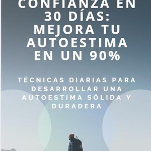 Op de afbeelding: Boekomslag met de titel "CONFIANZA EN 30 DÍAS: MEJORA TU AUTOESTIMA EN UN 90%" en de naam van de auteur, LAIA URREGO R. De afbeelding toont een persoon op een berg, met tekst over dagelijkse technieken voor zelfvertrouwen.