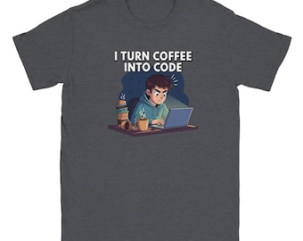 I Turn Coffee Into Code Shirt | Programmer Gift | Coder Gift