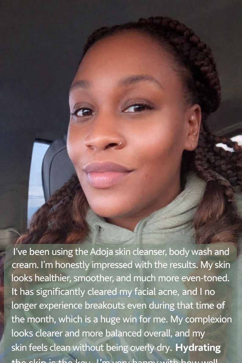May include: A woman with dark skin and braided hair smiles, wearing a green hoodie. Text in the image mentions using Adoja skin cleanser, body wash, and cream, and the positive results.