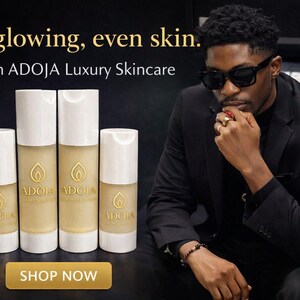 May include: Image features four skincare product bottles with white tops and gold labels, arranged in a row. The text "Get glowing, even skin. With ADOJA Luxury Skincare" is displayed above. A gold "SHOP NOW" button is at the bottom.