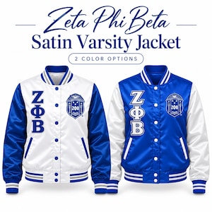 May include: Two satin varsity jackets with Zeta Phi Beta branding. One jacket is white with blue sleeves, the other is blue with white sleeves. Both feature the ZΦB Greek letters and the organization crest on the chest, with striped ribbed trim.