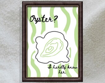 Funny Oyster Art Print | Coastal Kitchen Seafood Decor