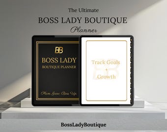 May include: A black and gold Boss Lady Boutique Planner with the text "Track Goals + Growth" on the open page. The cover reads "Boss Lady Boutique Planner" with the text "Plan. Grow. Boss Up." The words "The Ultimate" and "Planner" are at the top.
