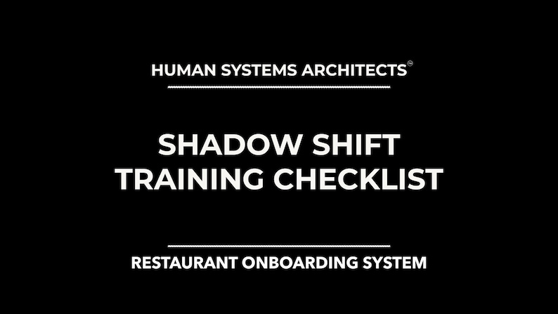 Puede incluir: Gr&aacute;fico negro con texto blanco. El texto dice "HUMAN SYSTEMS ARCHITECTS" en la parte superior, "SHADOW SHIFT TRAINING CHECKLIST" en el centro y "RESTAURANT ONBOARDING SYSTEM" en la parte inferior.