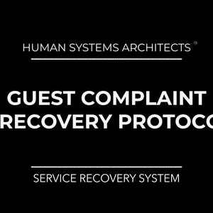 May include: A black background with white text that reads "HUMAN SYSTEMS ARCHITECTS" at the top, "GUEST COMPLAINT & RECOVERY PROTOCOL" in the center, and "SERVICE RECOVERY SYSTEM" at the bottom.