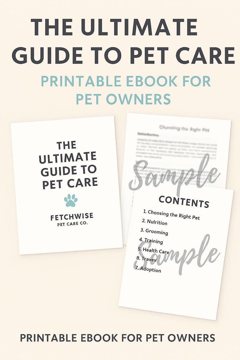 May include: A white printable ebook titled "The Ultimate Guide to Pet Care" with a paw print logo. The ebook includes a sample contents page with topics like nutrition and training. The text "Printable ebook for pet owners" is also visible.