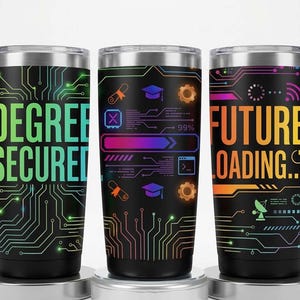 May include: Three black stainless steel tumblers with silver lids. Each tumbler features a circuit board design with the phrases "DEGREE SECURED", "FUTURE LOADING...", and a progress bar graphic. The text and graphics are in vibrant colors.