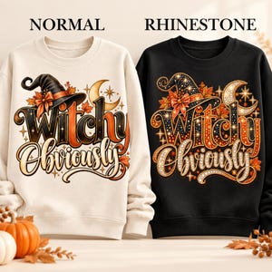 May include: A cream sweatshirt and a black sweatshirt, each featuring a graphic of a witch hat, a crescent moon, autumn leaves, and the text "Witchy Obviously". The black sweatshirt design is embellished with a rhinestone texture effect.