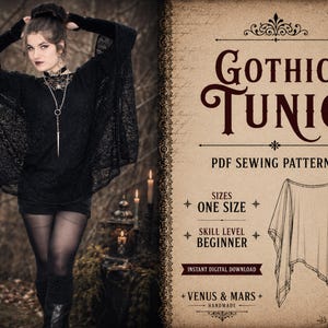 May include: A black lace tunic with wide sleeves and a loose fit. The image includes text reading Gothic Tunic PDF Sewing Pattern, One Size, Skill Level Beginner, and Venus & Mars Handmade, alongside a line drawing of the garment shape.