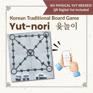May include: A Korean traditional board game Yut-nori featuring a white game board with black lines and circles, small game pieces, and a smartphone displaying a digital Yut app. Text includes: NO PHYSICAL YUT NEEDED! QR Digital Yut Included.