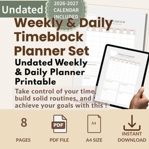 May include: A digital weekly and daily timeblock planner set printable featuring an undated layout. The text includes Weekly & Daily Timeblock Planner Set, 2026-2027 Calendar Included, 8 Pages, PDF File, A4 Size, and Instant Download icons.