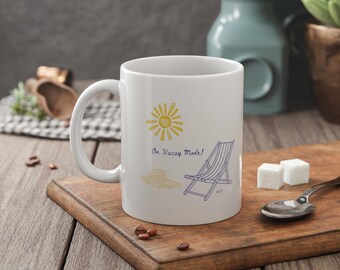 On Vacay Mode Mug