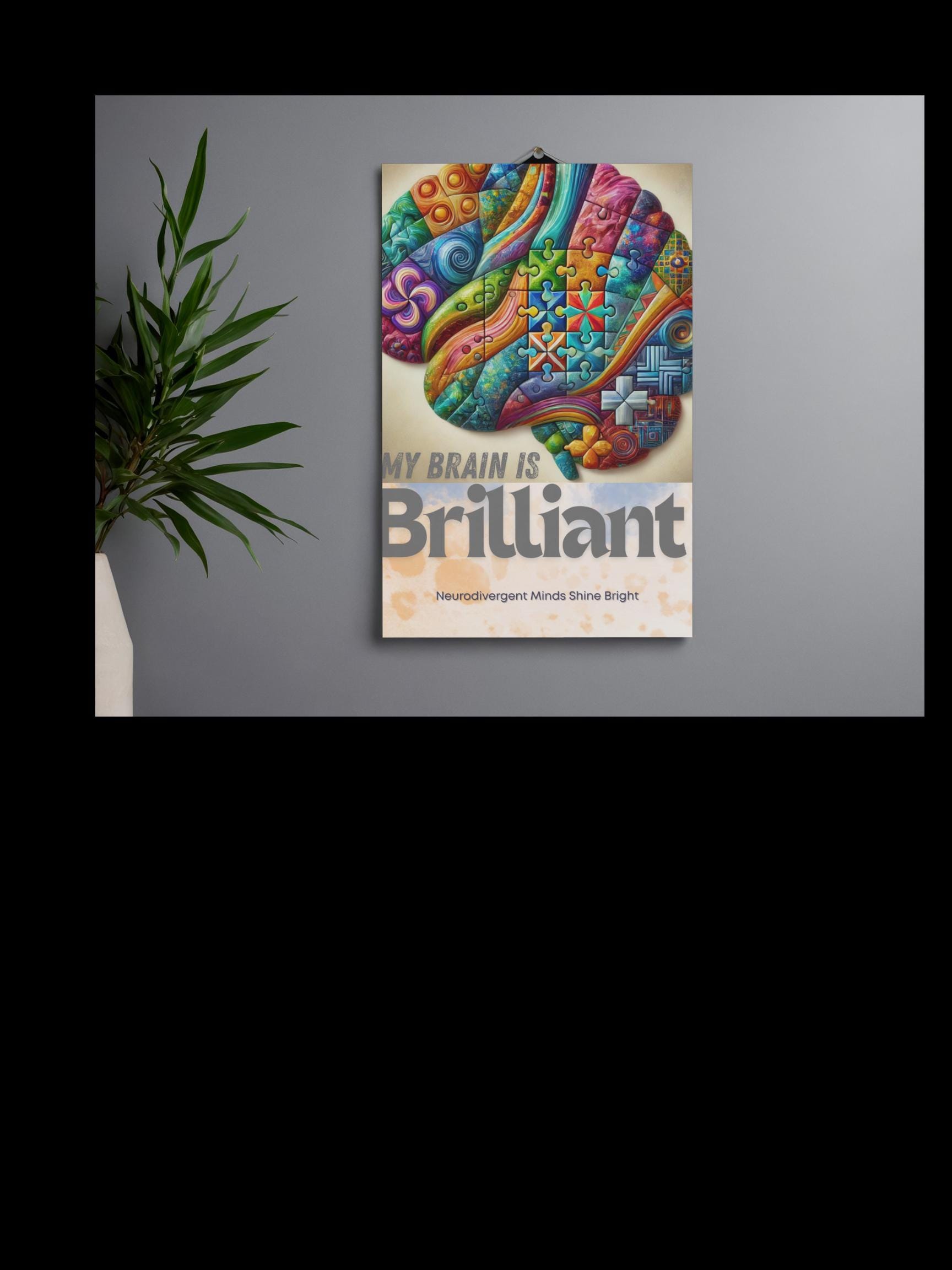 My Brain is Brilliant Poster – Neurodivergent Affirmation Wall Art ...