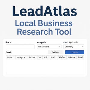 Könnte beinhalten: Eine digitale Oberfläche für die lokale Unternehmensrecherche mit dem Text "LeadAtlas Local Business Research Tool". Die Oberfläche enthält Felder für Stadt, Kategorie (Restaurants) und Land (Deutschland).