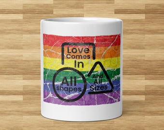 Liebe kommt in allen Formen & Größen Tasse