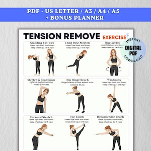 May include: A printable PDF exercise chart with the title "TENSION REMOVE EXERCISE" in bold letters. The chart includes illustrations of various stretches and exercises, such as "Standing Cat-Cow" and "Hip Circles". The chart is labeled "PDF - US LETTER / A3 / A4 / A5 + BONUS PLANNER".