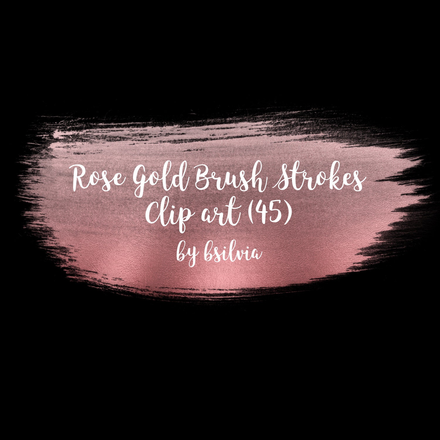Rose Gold Brush Strokes, 45 Clip Art Overlays, Transparent PNG, Rose