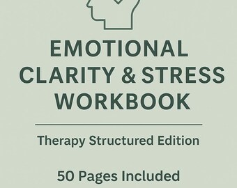 Emotional Clarity & Stress Reset Workbook | Therapy Structured Edition | Mental Health Journal | Guided Self-Healing PDF