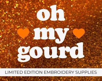 OH MY GOURD | mystery stitchy supplies bundle | hand embroidery | cross stitch