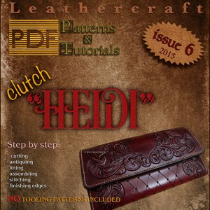 May include: A burgundy leather clutch with an embossed floral design. The image is a cover for a leathercraft tutorial, with text that reads "CARACODA Leathercraft" and "HEIDI". The cover also includes the text "PDF Patterns & Tutorials".