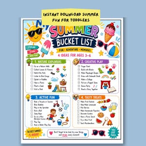 May include: A colorful printable summer bucket list for toddlers featuring four activity categories: Nature Explorers, Creative Play, Active Fun, and Tasty Treats. The poster includes illustrations of a sun, ice cream, and beach ball with checkboxes for tracking tasks for ages 3-6.
