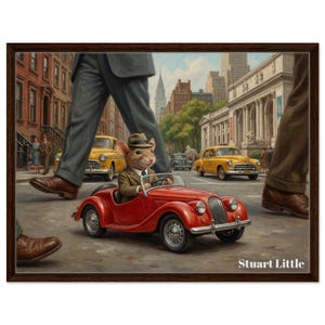 May include: A framed print shows a mouse in a suit driving a red convertible on a city street. Yellow taxis and large human legs are in the background. The print is titled "Stuart Little".