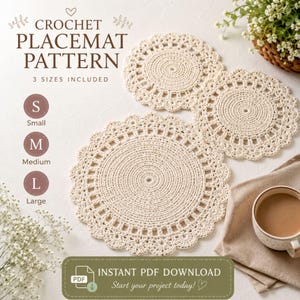 May include: Cream-colored crochet placemat pattern with three sizes included: small, medium, and large. The image shows three finished placemats with a detailed, circular design. Text on the image reads "CROCHET PLACEMAT PATTERN" and "INSTANT PDF DOWNLOAD".