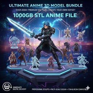 May include: An advertisement for an Ultimate Anime 3D Model Bundle. The image features a central figure holding a glowing sword, surrounded by various anime character models. Text includes "1000GB STL Anime File" and "Over 2000+ Premium STL Files."