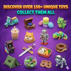May include: A collection of 15 miniature toys on a purple background with the text DISCOVER OVER 150+ UNIQUE TOYS COLLECT THEM ALL. Items include a teal scooter, treasure chest, macarons, dragon, boba tea, dog head, robot, chameleon, arcade, sword, bento, donut, tent, terrarium, coins, and robot dog.