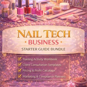 May include: An image featuring nail art equipment and a guide. The image shows nail polish bottles, brushes, and a UV lamp. The text reads "NAIL TECH BUSINESS STARTER GUIDE BUNDLE" with checklists, workbooks, planners, and templates.