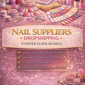 May include: An assortment of nail supplies, including nail polish bottles, glitter jars, brushes, and nail art samples. The image features the text "NAIL SUPPLIERS DROPSHIPPING STARTER GUIDE BUNDLE".