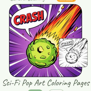 May include: A comic book-style illustration featuring a green asteroid with impact lines and the word "CRASH" in a speech bubble. The background has purple radial lines. The image also includes a smaller black and white version of the scene, and text that reads "Sci-Fi Pop Art Coloring Pages".